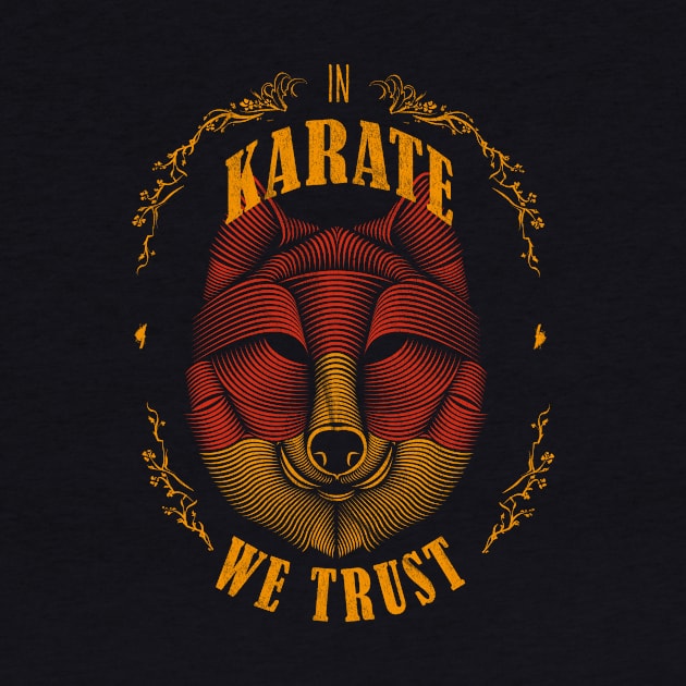 In Karate we trust - karate fighter gifts by OutfittersAve